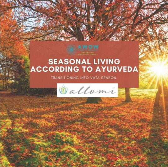 Seasonal Transition from Summer (pitta) to Fall (vata)